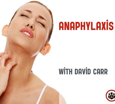 Episode 78 Anaphylaxis and Anaphylactic Shock - Live from The EM