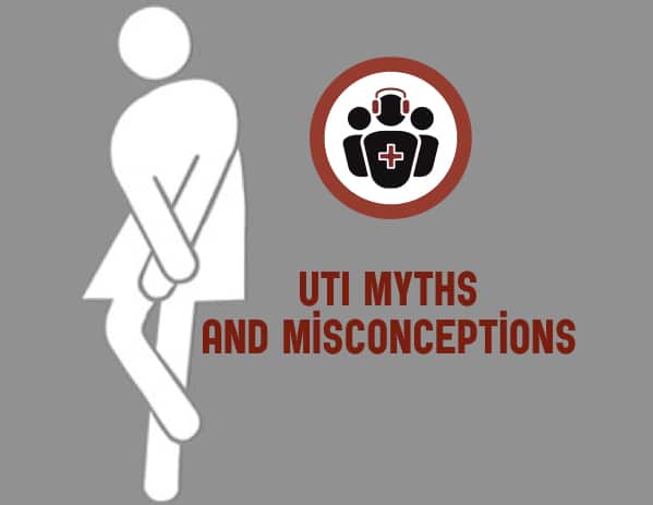 UTI Myths and Misconceptions