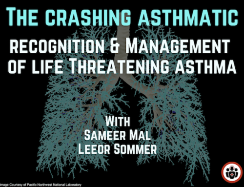 Ep 193 The Crashing Asthmatic – Recognition and Management of Life Threatening Asthma