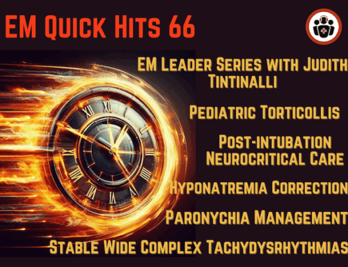 EM Quick Hits 66 Pediatric Torticollis, Stable Wide Complex Tachydysrhythmias, Post-intubation Neurocritical Care, Hyponatremia Correction Rates, Paronychia Management, Women in EM Leader Series with Judith Tintinalli