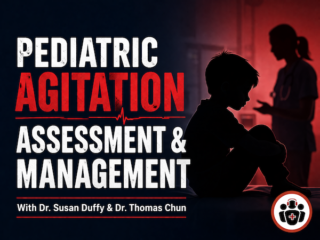 Pediatric Agitation Assessment and Management on EM Cases