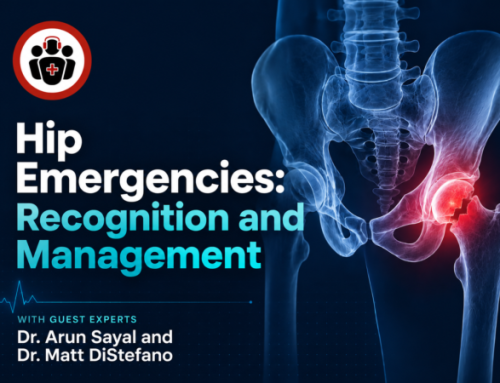Ep 219 Hip Emergencies: Recognition and Management