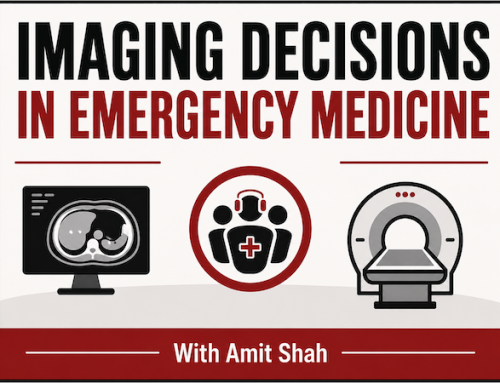 Ep 222 Imaging Decisions in Emergency Medicine