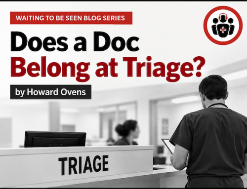 WTBS 31 ED Triage Physician – Does a Doc Belong at Triage?