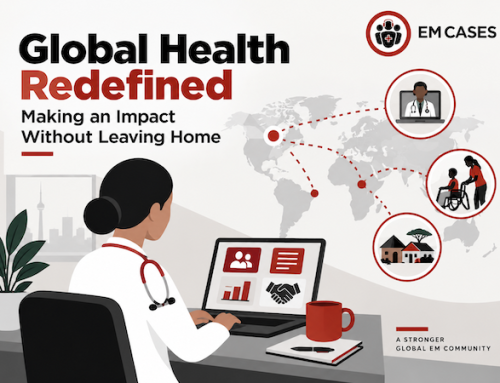 Global EM – Global Health Redefined: Making an Impact Abroad Without Leaving Home